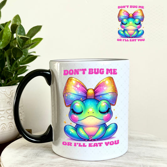 Don't Bug Me Or I'll Eat you UV DTF Decal 11oz Coffee Mug Weefers
