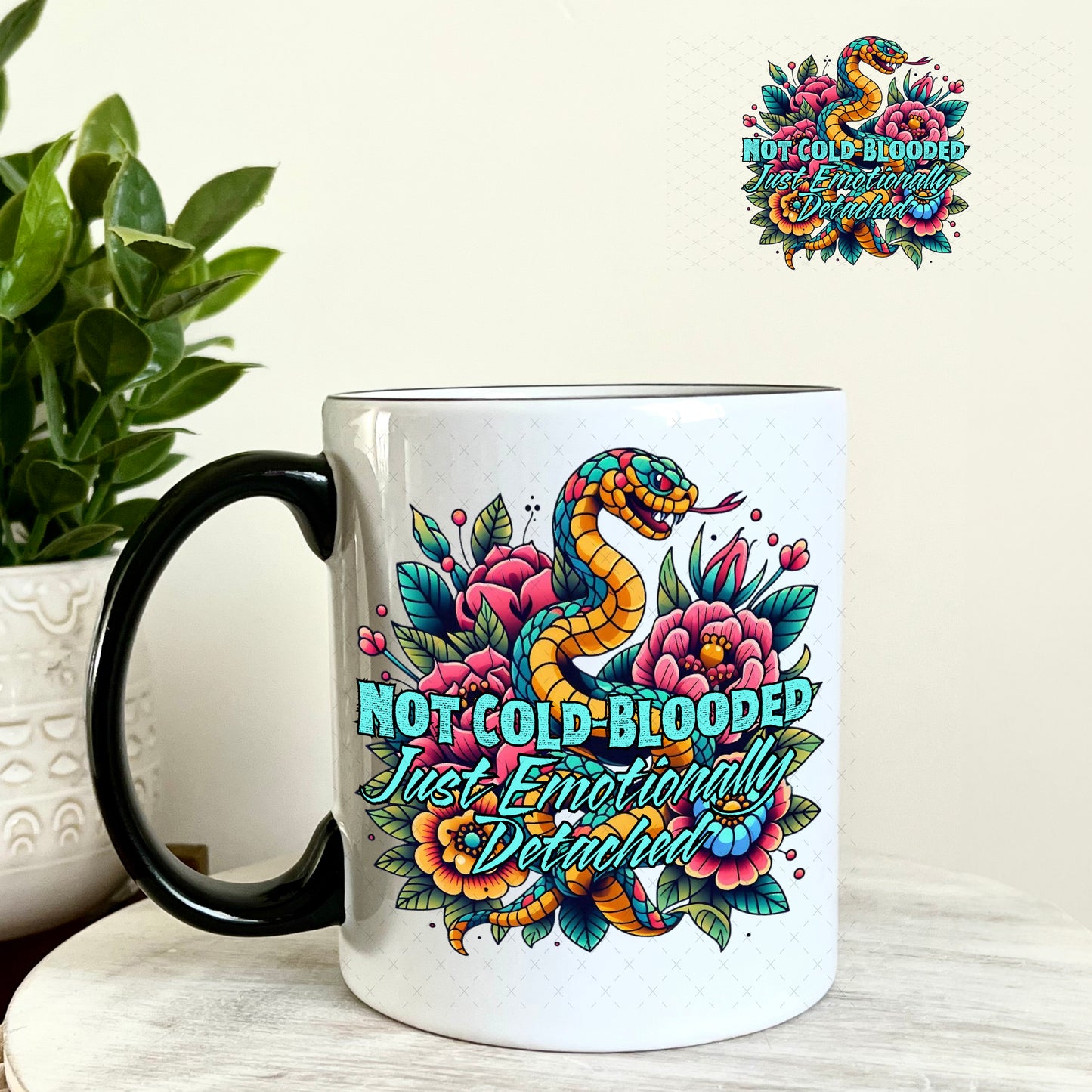 Not Cold Blooded Just emotionally Detached UV DTF Decal 11oz Coffee Mug Weefers