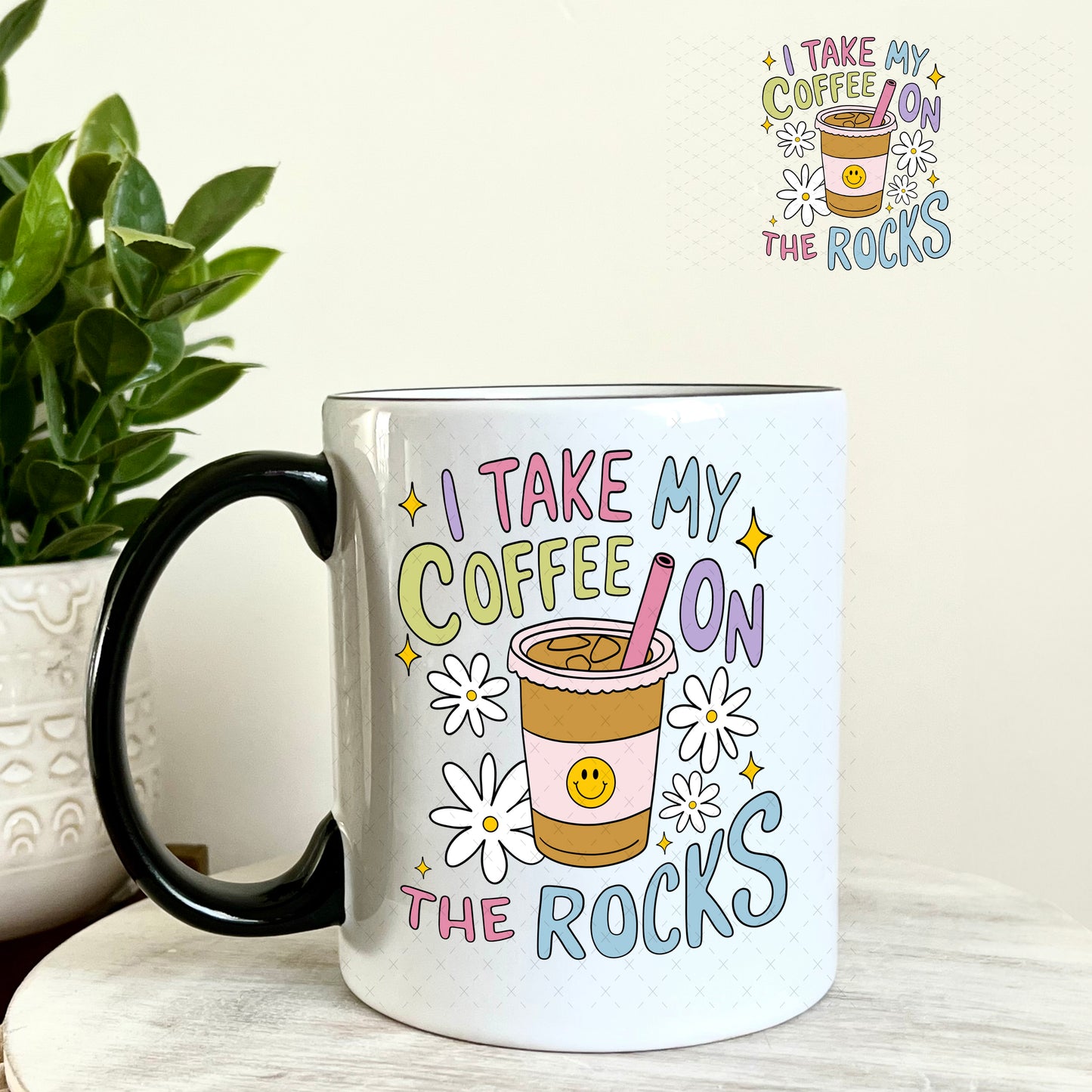 I take My Coffee on the Rocks UV DTF Decal 11oz Coffee Mug Weefers