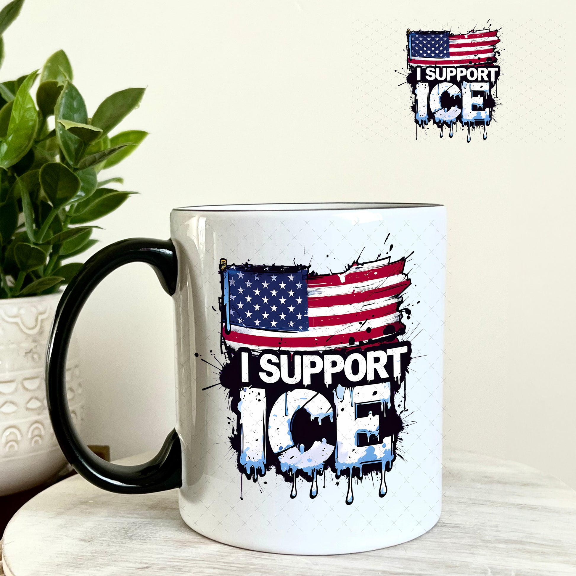 I support Immigration and Customs Enforcement (ICE) UV DTF Decal 11oz Coffee Mug Weefers