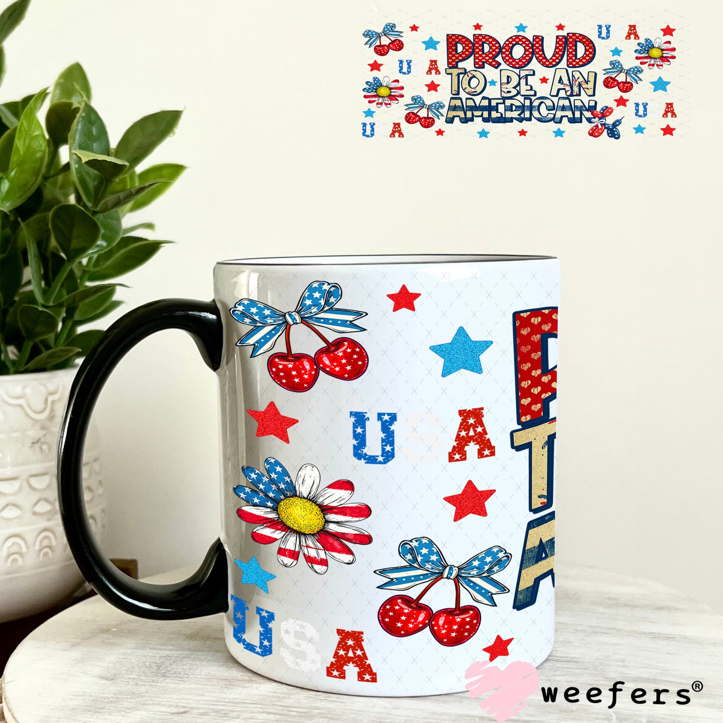Proud to Be An American UV DTF Cup Wrap - Weefers Exclusive 11oz Coffee Mug Weefers