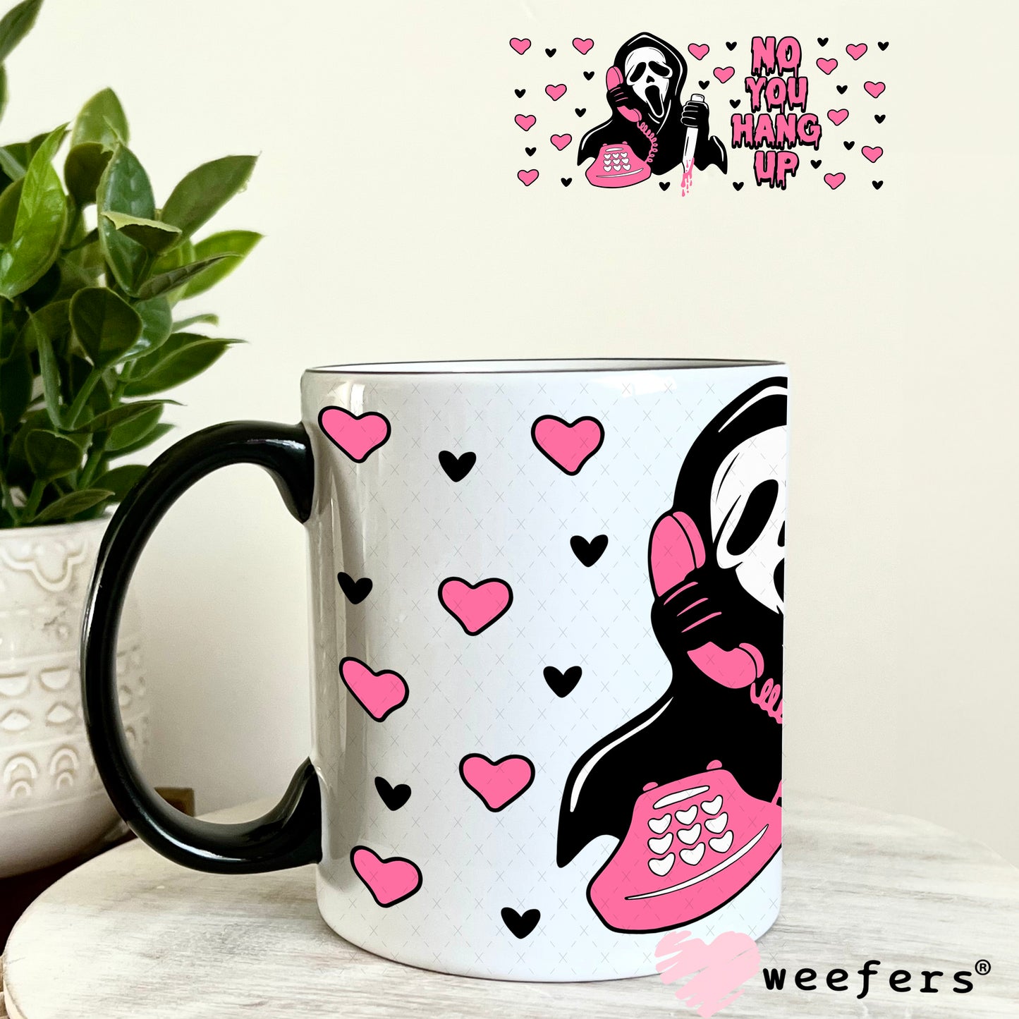 No You Hang Up Pink Black UV DTF Cup Wrap 11oz Coffee Mug Weefers