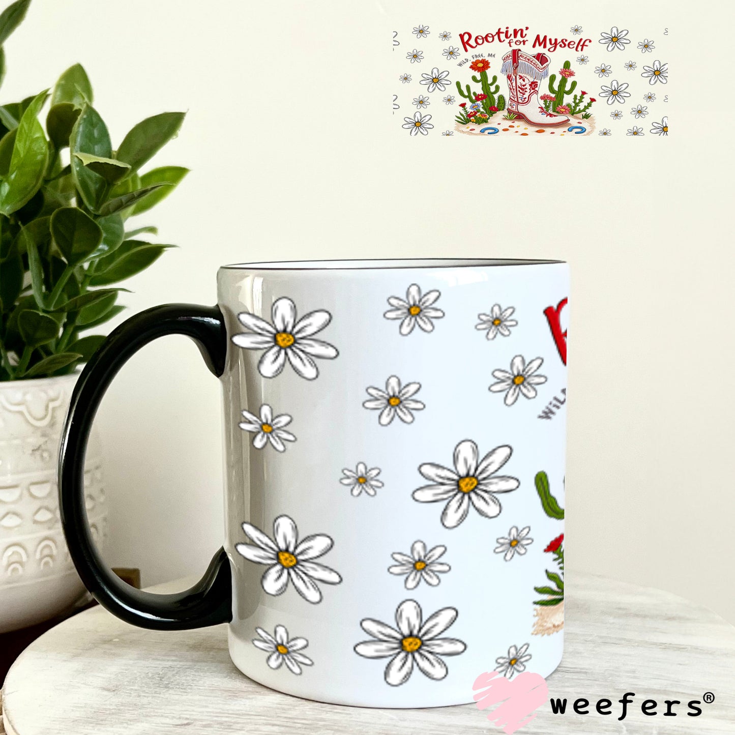 Rootin' for Myself UV DTF Cup Wrap - Weefers Exclusive 11oz Coffee Mug Cup Wrap Weefers