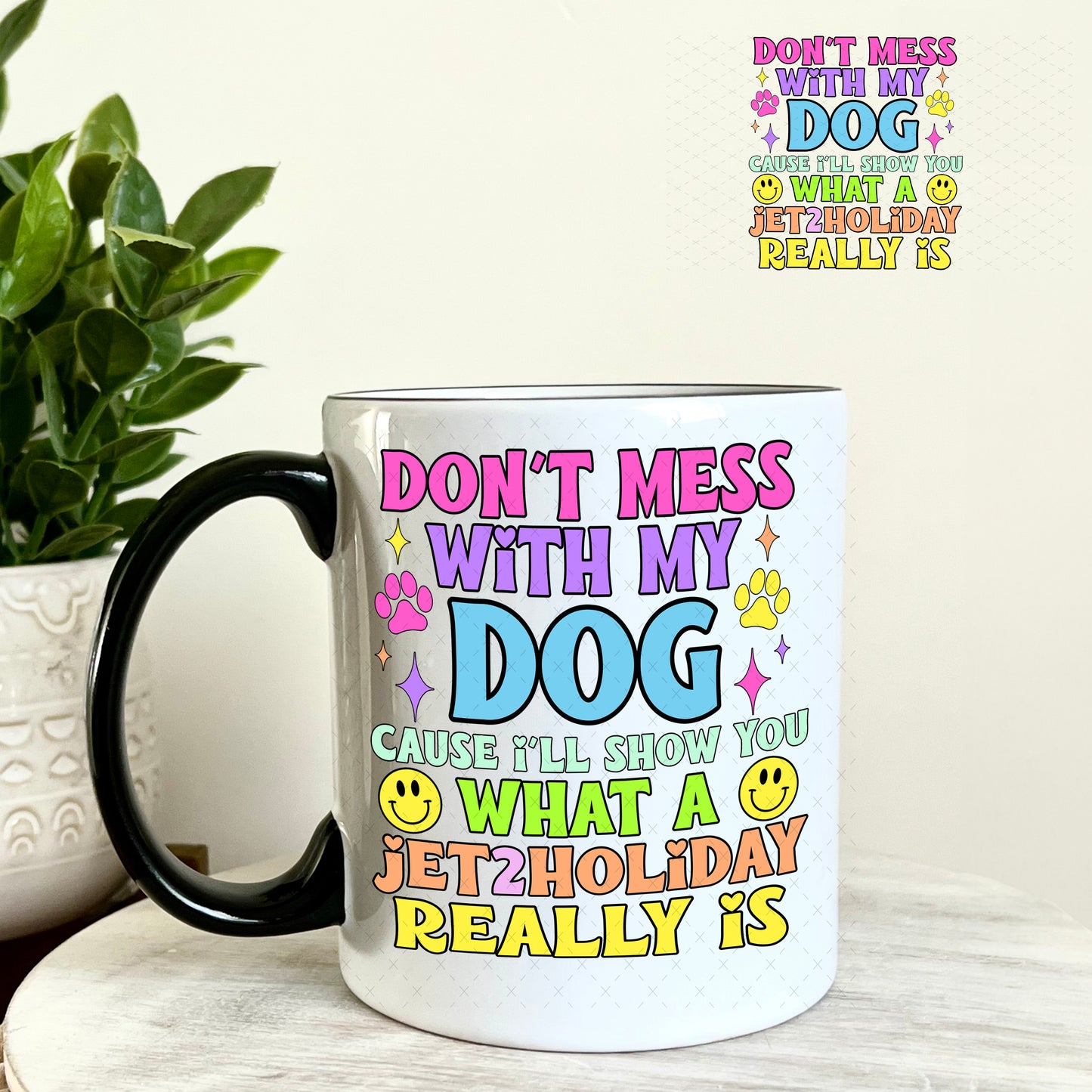 Don't Mess with My Dog UV DTF Decal 11oz Coffee Mug Weefers