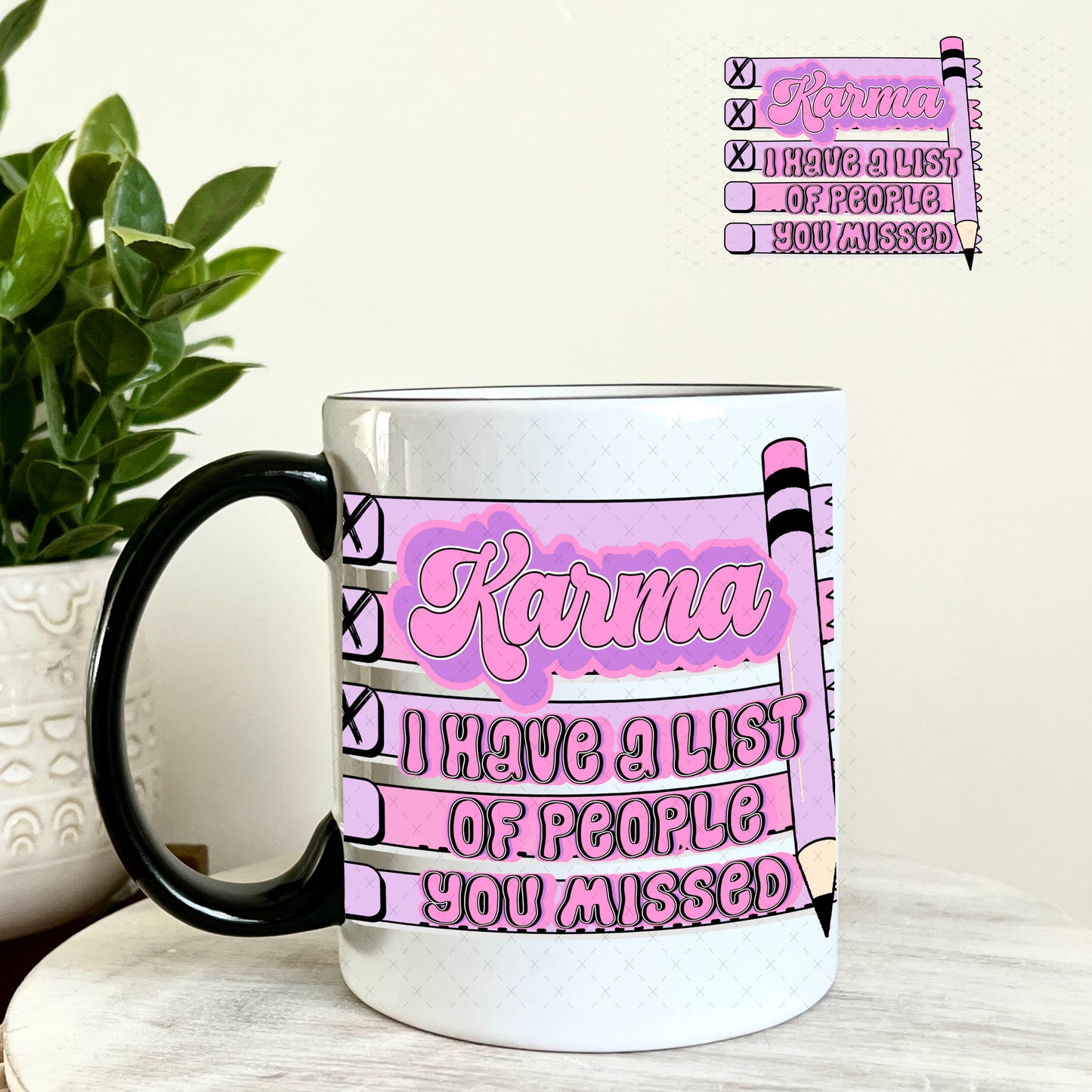 Karma I have a list of people you missed UV DTF Decal 11oz Coffee Mug Weefers
