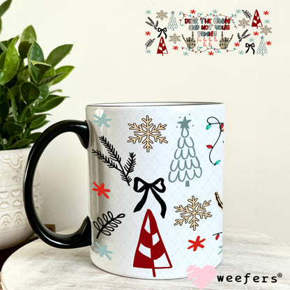 Deck the Halls and Not Your Family UV DTF Cup Wrap - Weefers Exclusive 11oz Coffee Mug Weefers