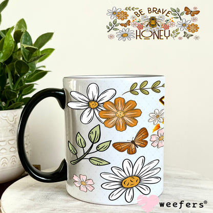 Be Brave Honey UV DTF Cup Wrap - Weefers Exclusive 11oz Coffee Mug Weefers