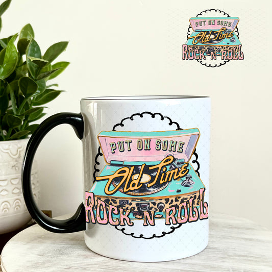 Put on Some Old Time Rock N Roll UV DTF Decal 11oz Coffee Mug Weefers