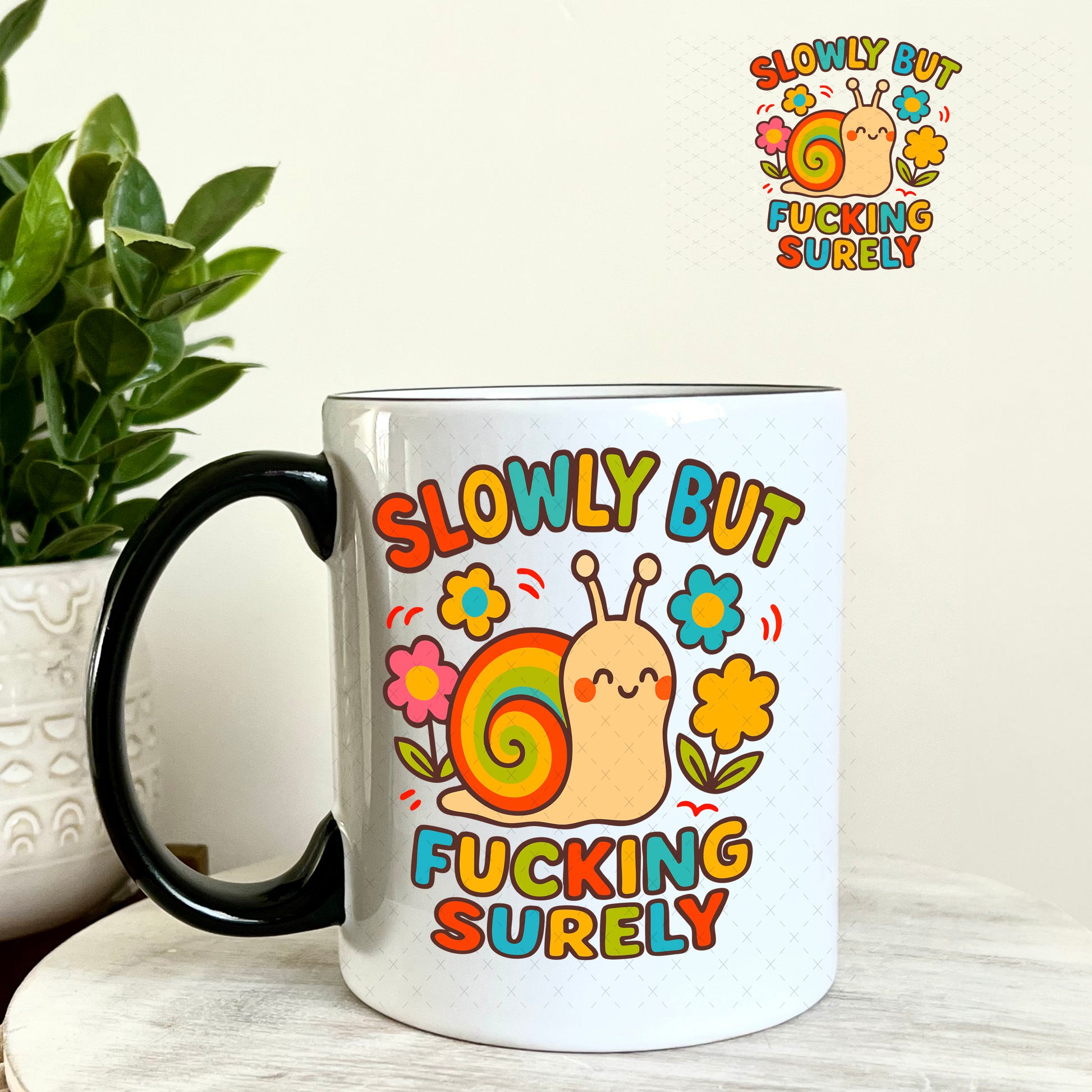 Slowly but Fucking Surely UV DTF Decal 11oz Coffee Mug Weefers