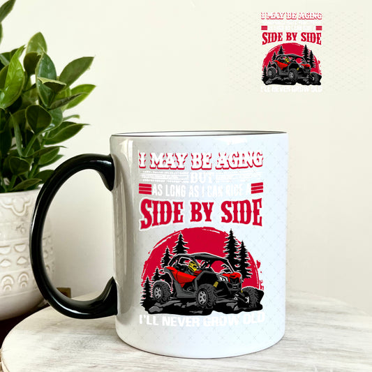 UV DTF Decal - I Maybe Aging Side by Side Off Roading 11oz Coffee Mug Weefers