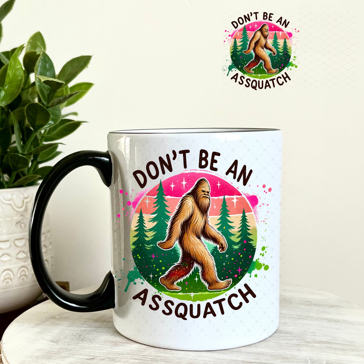 UV DTF Decal - Don't Be an Assquatch 11oz Coffee Mug Weefers