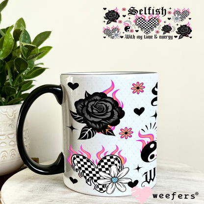 UV DTF Cup Wrap – Selfish with my Time and Energy 11oz Coffee Mug Weefers
