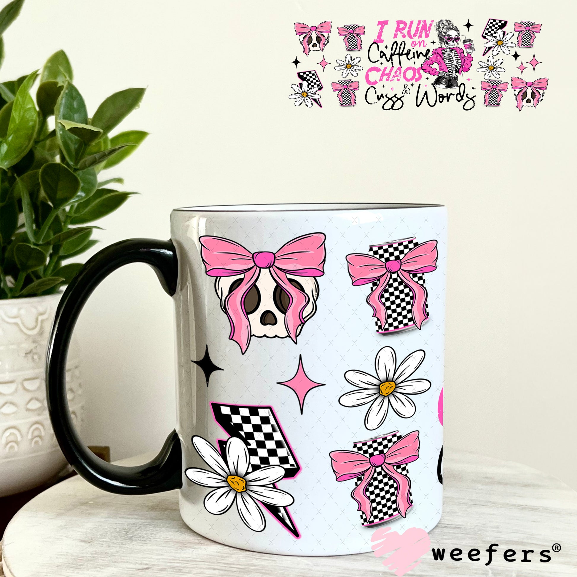 UV DTF Cup Wrap – I Run on Caffeine Chaos and Cuss Words 11oz Coffee Mug Weefers