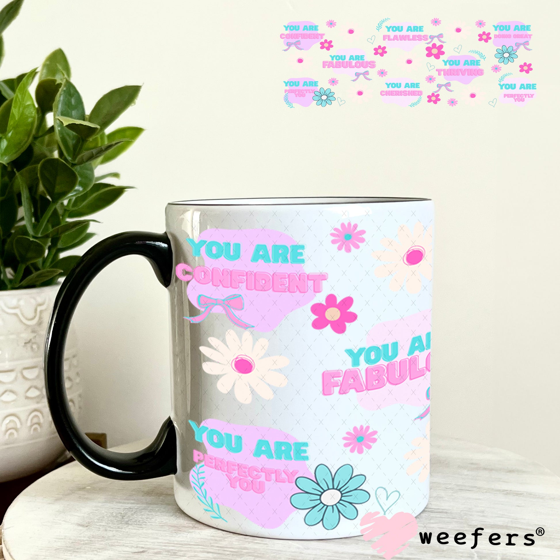 UV DTF Cup Wrap – Positive Affirmations 11oz Coffee Mug Weefers