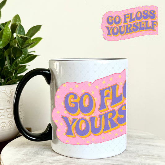 UV DTF Decal - Go Floss Yourself Dentist 11oz Coffee Mug Weefers