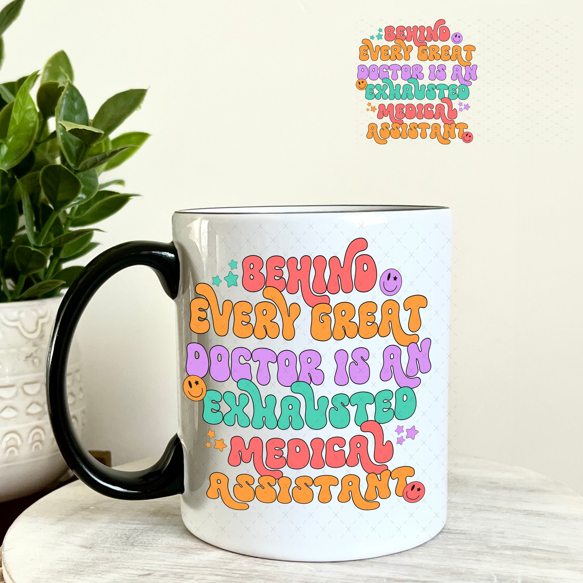UV DTF Decal - Behind Every Great Doctor is an Exhausted Medical Assistant 11oz Coffee Mug Weefers