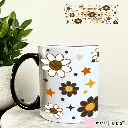 UV DTF Cup Wrap – Am I Perfect 11oz Coffee Mug Weefers