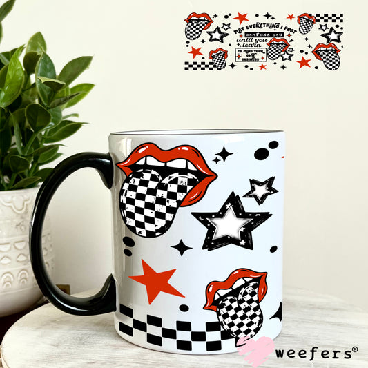 UV DTF Cup Wrap – May Everything post Confuse You 11oz Coffee Mug Weefers