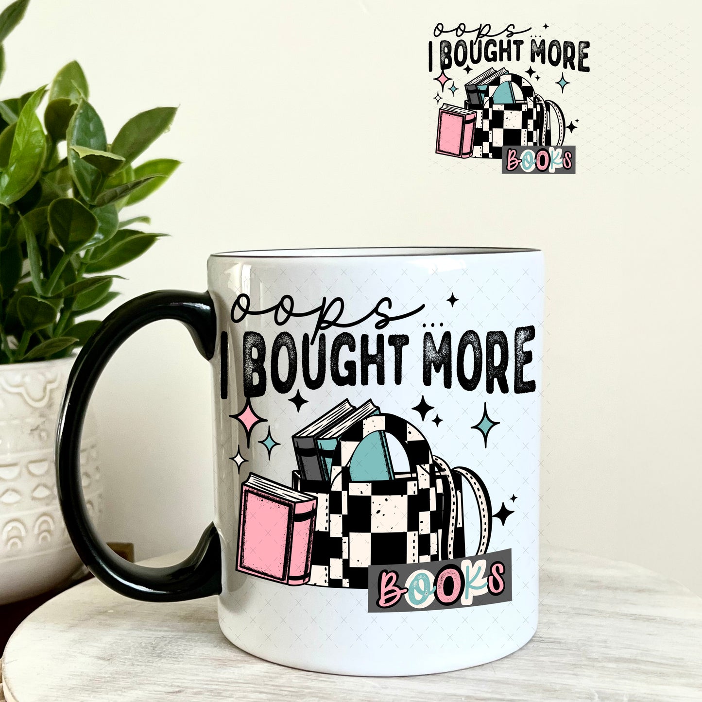 UV DTF Decal - Oops I Bought More Books 11oz Coffee Mug Weefers