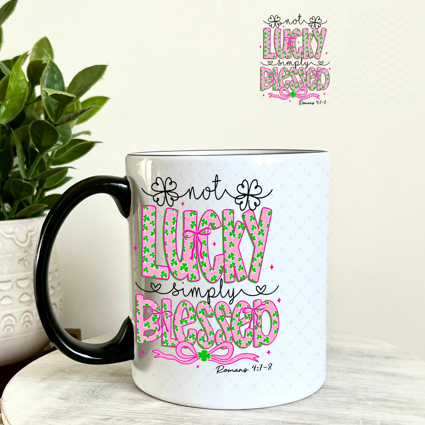 UV DTF Decal - Not Lucky Simply Blessed 11oz Coffee Mug Weefers