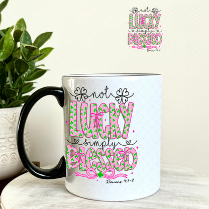 UV DTF Decal - Not Lucky Simply Blessed 11oz Coffee Mug Weefers