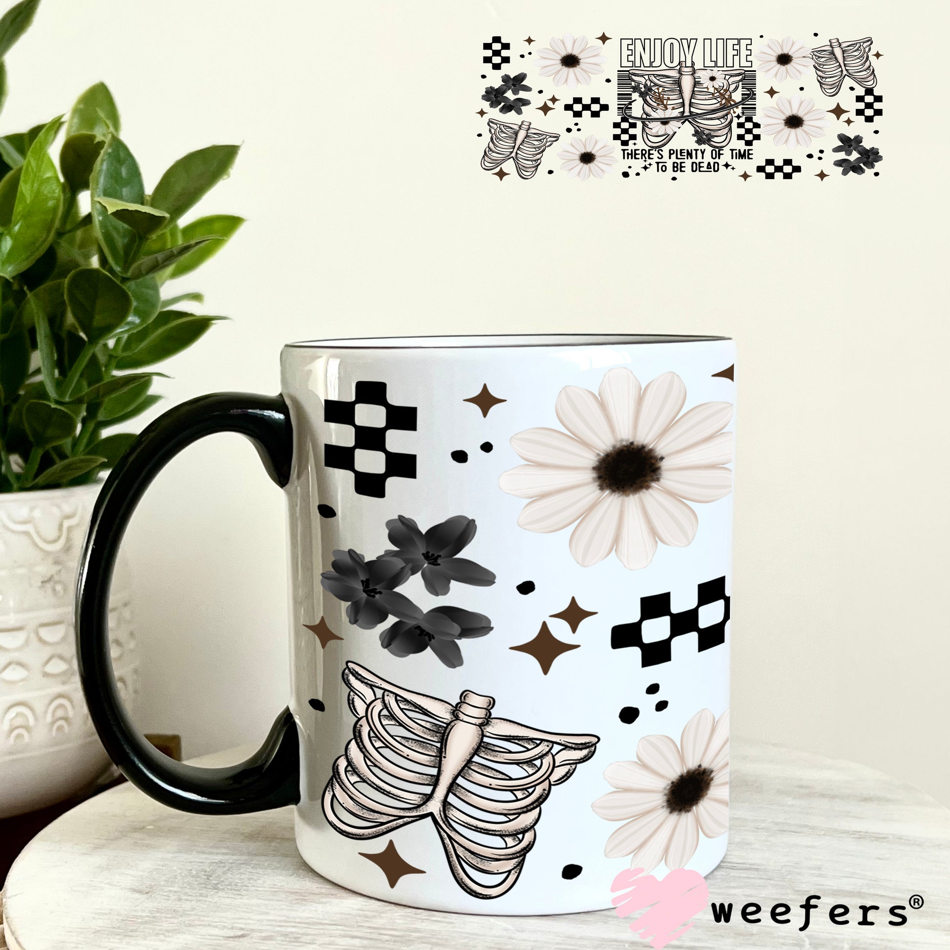 UV DTF Cup Wrap – Enjoy Life There's Plenty of Dead People 11oz Coffee Mug Weefers