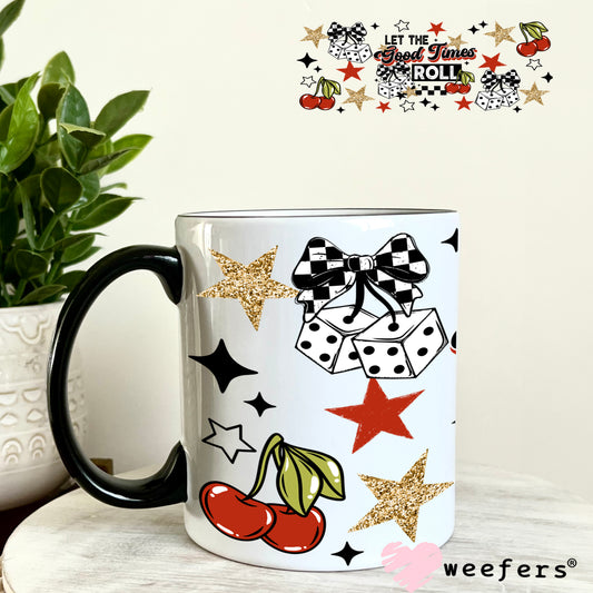 UV DTF Cup Wrap – Let the Good Times Roll 11oz Coffee Mug Weefers