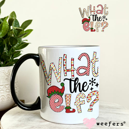 Christmas What the Elf UV DTF Decal 11oz Coffee Mug Weefers