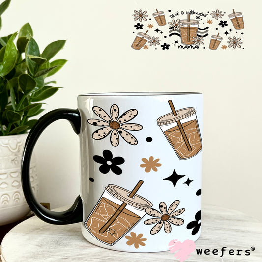 UV DTF Cup Wrap – Tired and Caffeinated Mama 11oz Coffee Mug Weefers