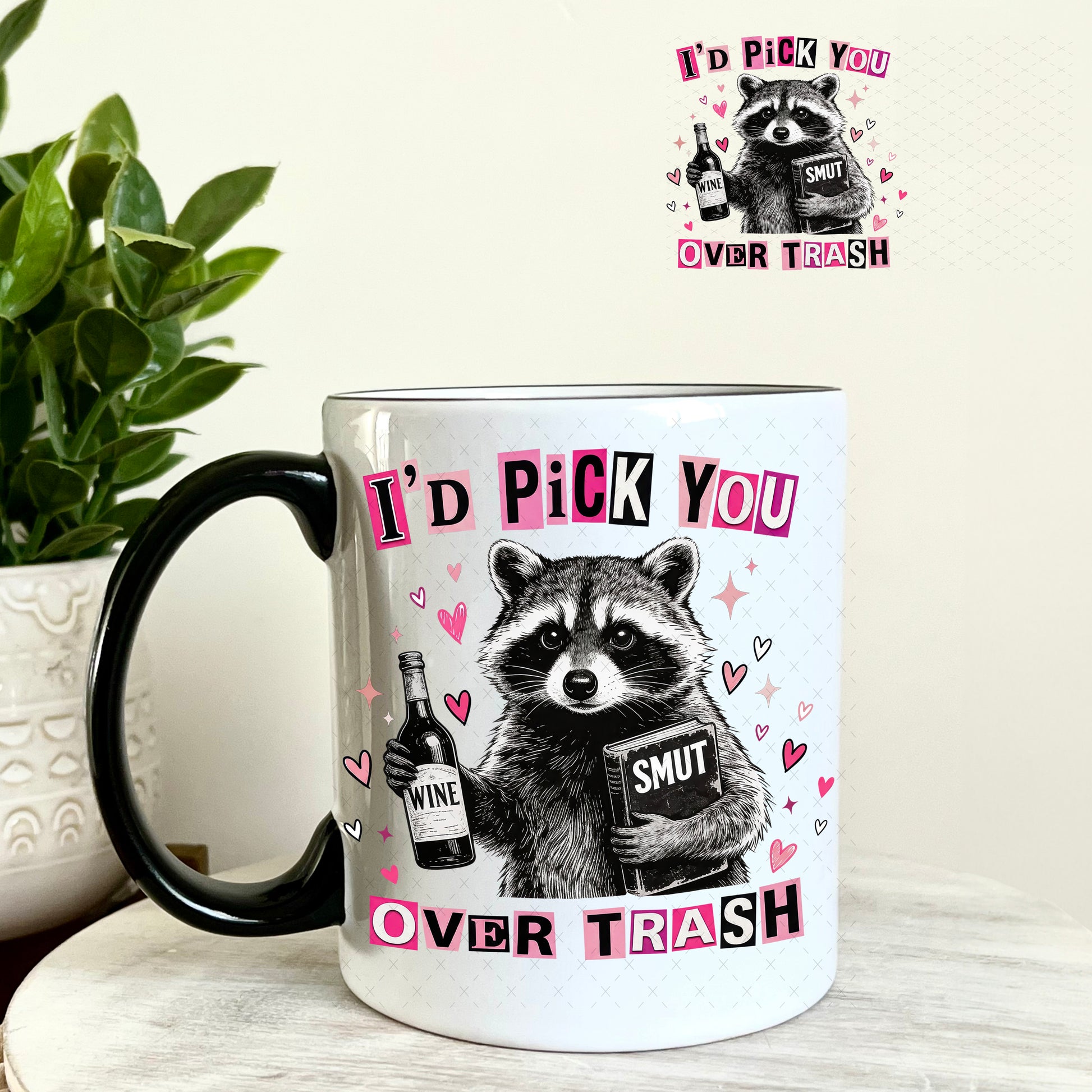 UV DTF Decal - I'd Pick Trash Over You 11oz Coffee Mug Weefers