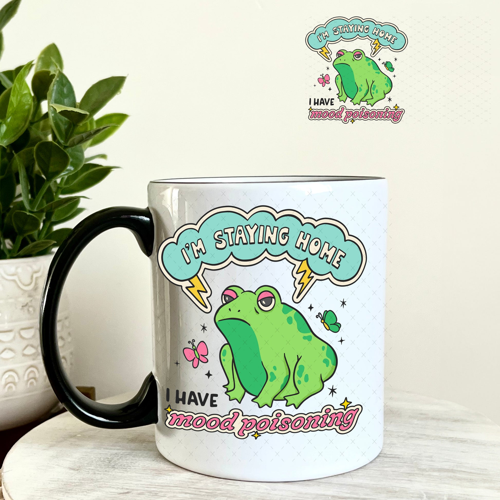 UV DTF Decal - I'm Staying Home I Have Mood Poisoning 11oz Coffee Mug Weefers