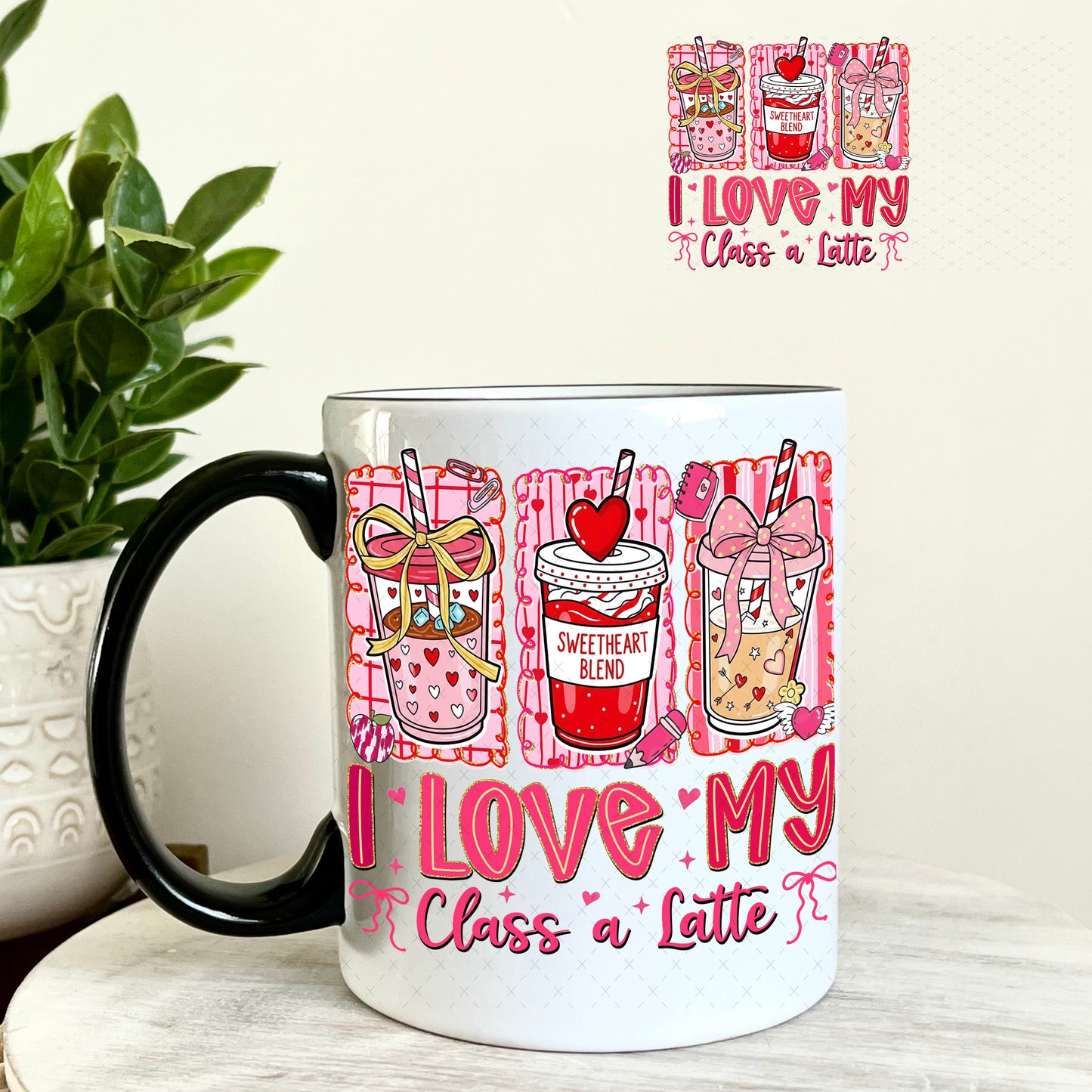 UV DTF Decal - I Love My Class a Latte Valentine's Day 11oz Coffee Mug Weefers