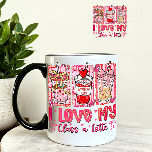 UV DTF Decal - I Love My Class a Latte Valentine's Day 11oz Coffee Mug Weefers