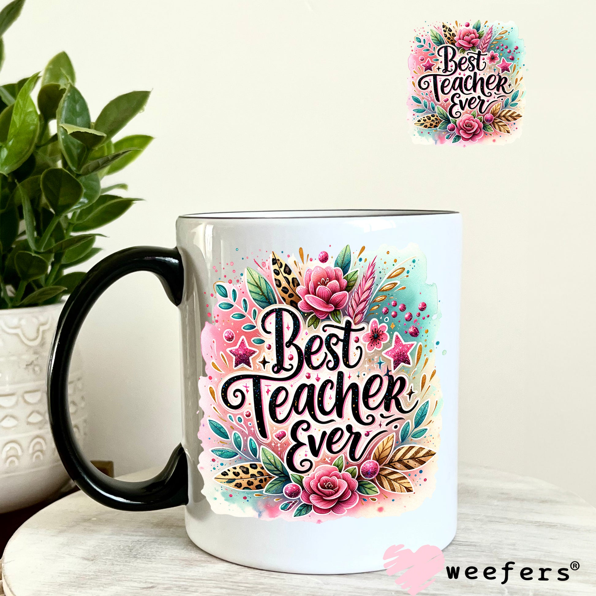 Best Teacher Ever Pink Floral UV DTF Decal - Weefers