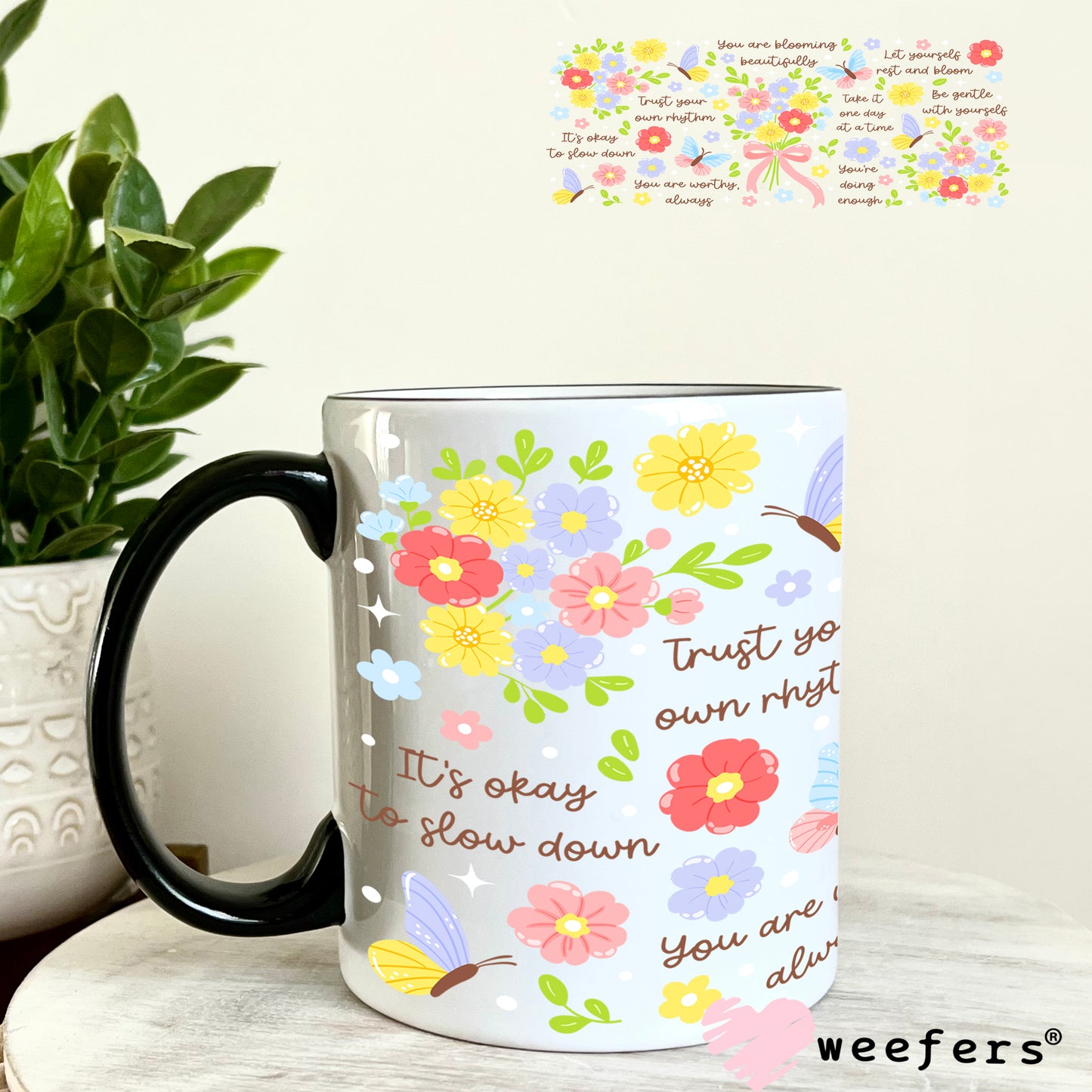 UV DTF Cup Wrap – You are Blooming Positive Quotes 11oz Coffee Mug Weefers