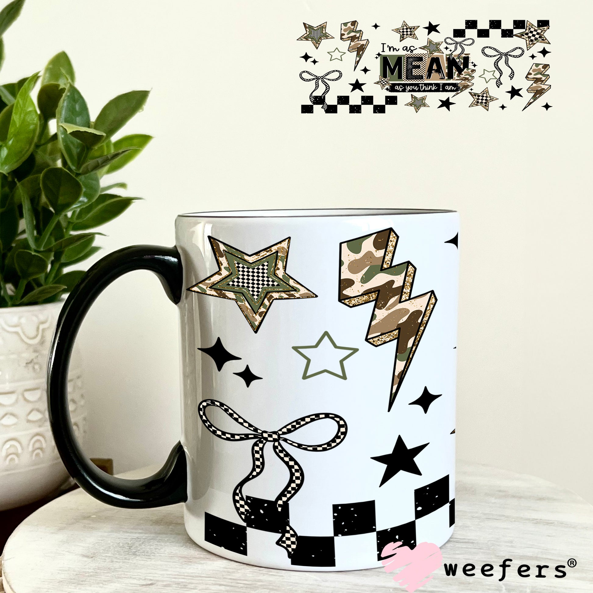 UV DTF Cup Wrap – I'm as Mean as You Think I am 11oz Coffee Mug Weefers