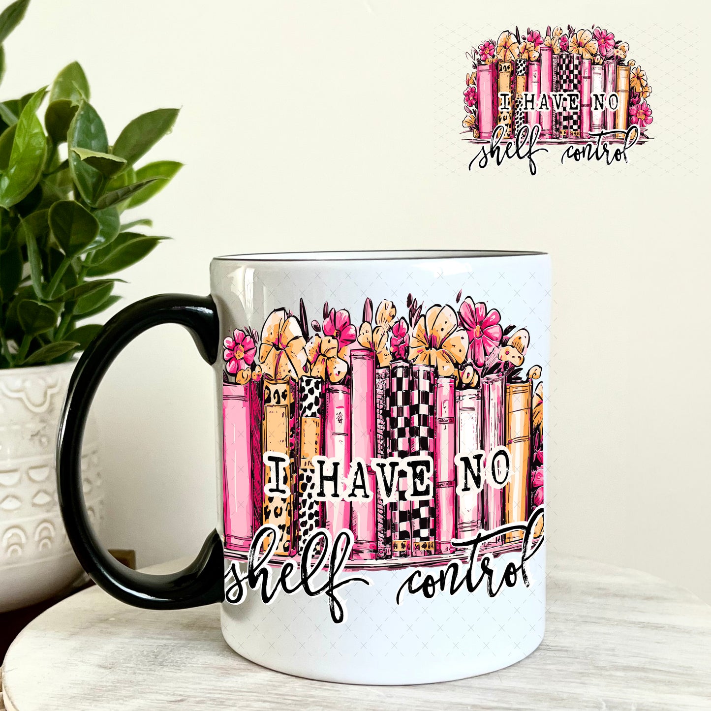 UV DTF Decal - I Have no Shelf Control 11oz Coffee Mug Weefers