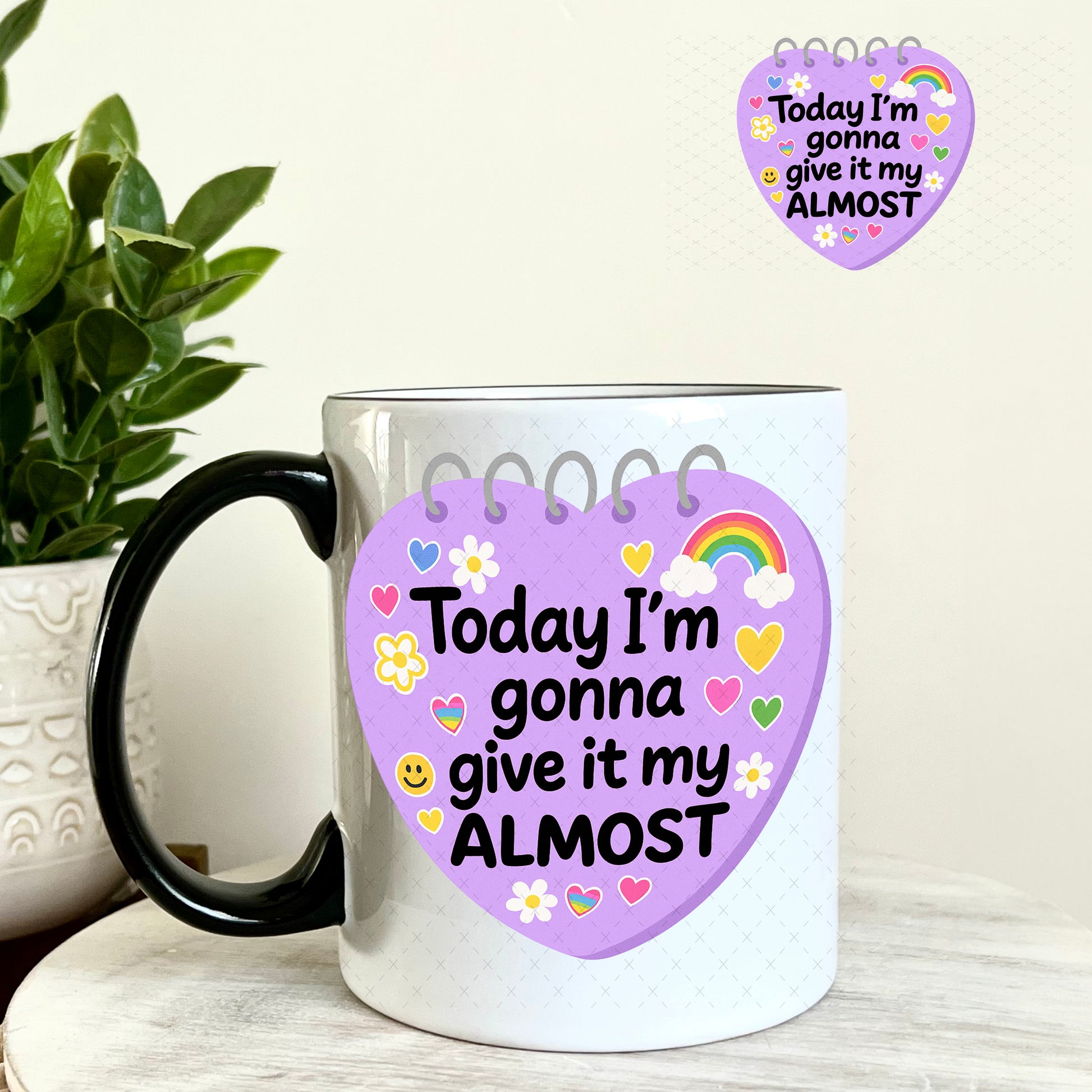 UV DTF Decal - Today I'm gonna Give it My Almost 11oz Coffee Mug Weefers