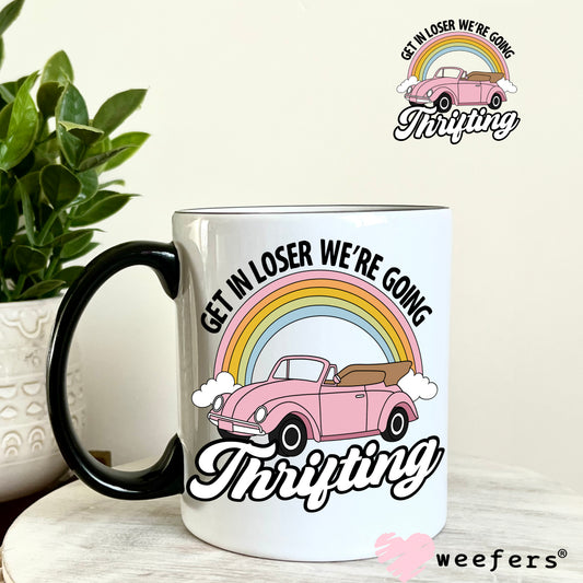 Get In Losers We're Going Thrifting Pink UV DTF Decal 11oz Coffee Mug Weefers