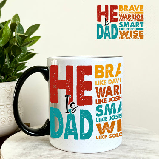 UV DTF Decal - He is Dad 11oz Coffee Mug Weefers