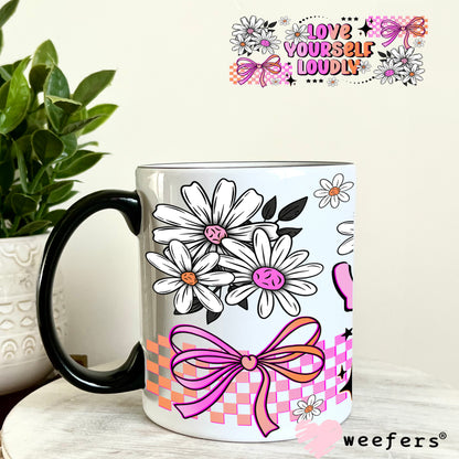 UV DTF Cup Wrap – Love Yourself Loudly 11oz Coffee Mug Weefers