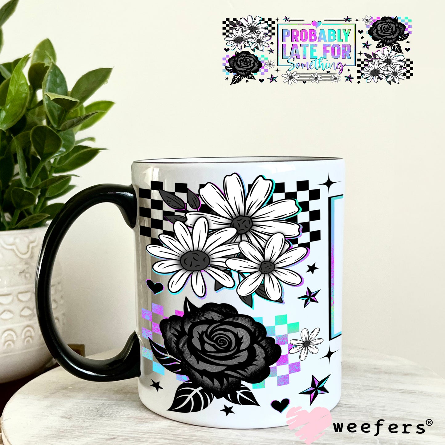 UV DTF Cup Wrap – Probably Later for Something 11oz Coffee Mug Weefers