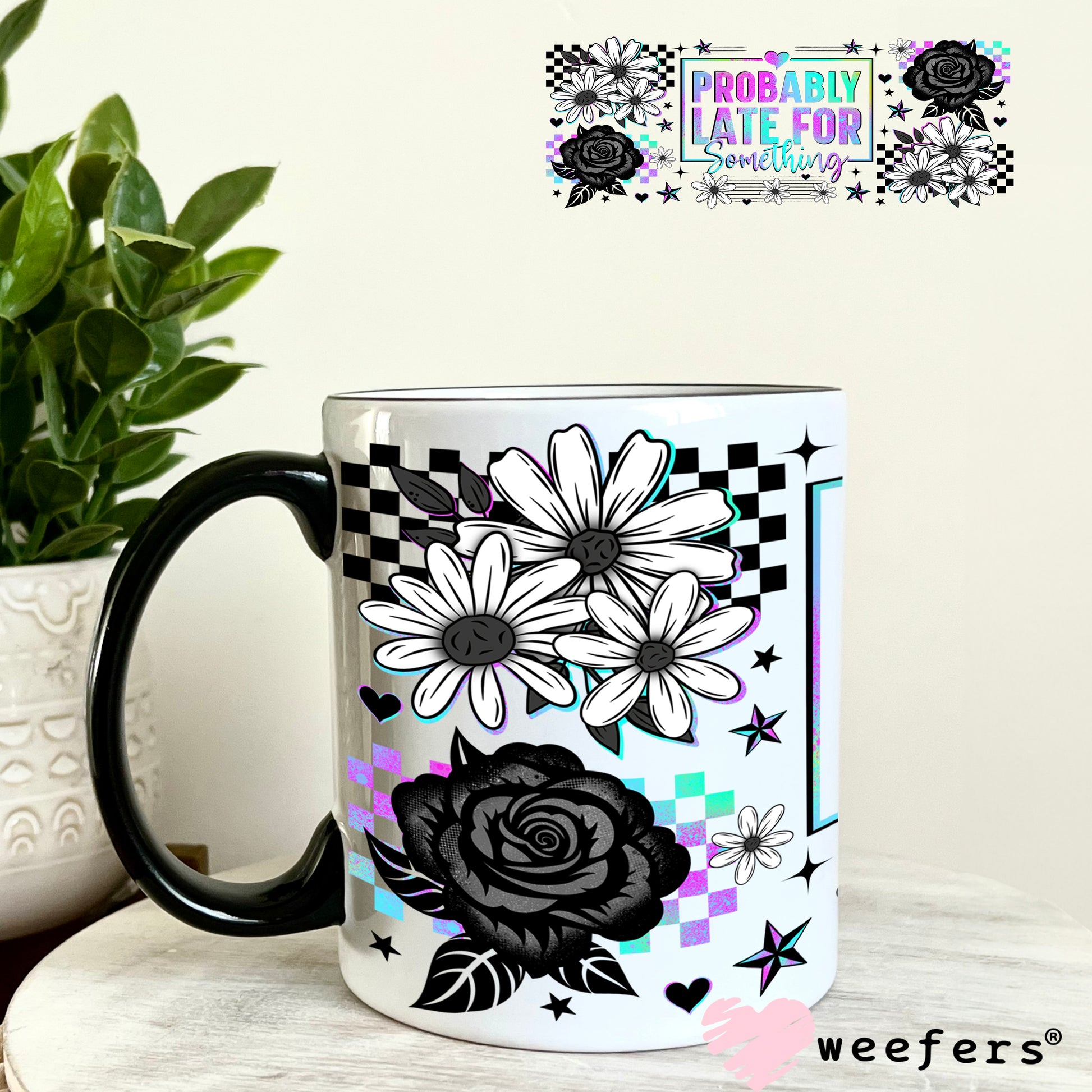 UV DTF Cup Wrap – Probably Later for Something 11oz Coffee Mug Weefers