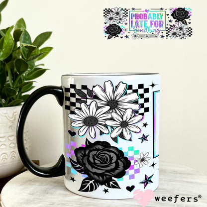 UV DTF Cup Wrap – Probably Later for Something 11oz Coffee Mug Weefers