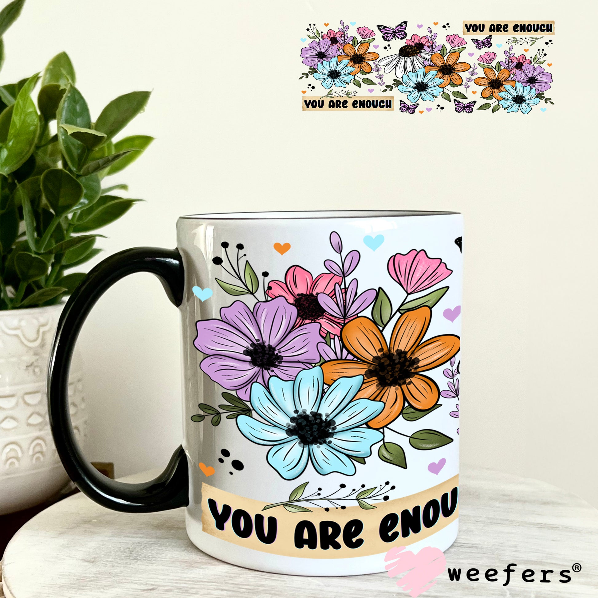 UV DTF Cup Wrap – You Are Enough Spring Flowers 11oz Coffee Mug Weefers
