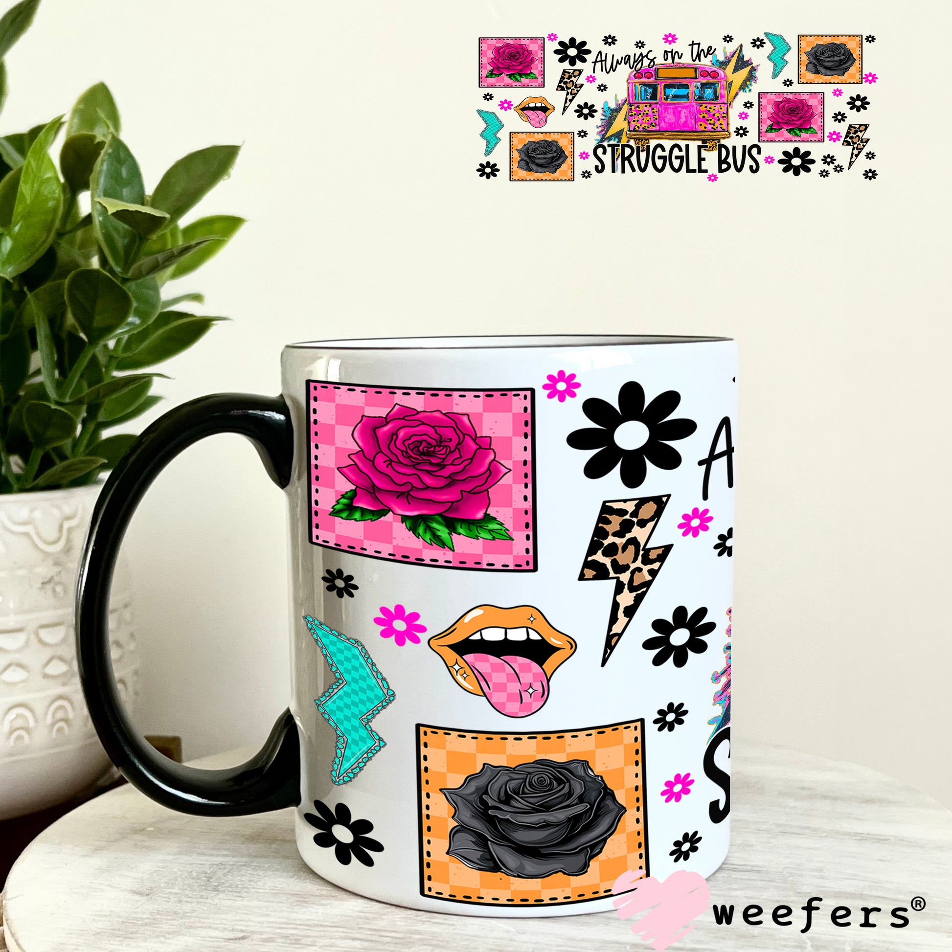 UV DTF Cup Wrap – Always on the Struggle Bus - Weefers Exclusive 11oz Coffee Mug Weefers