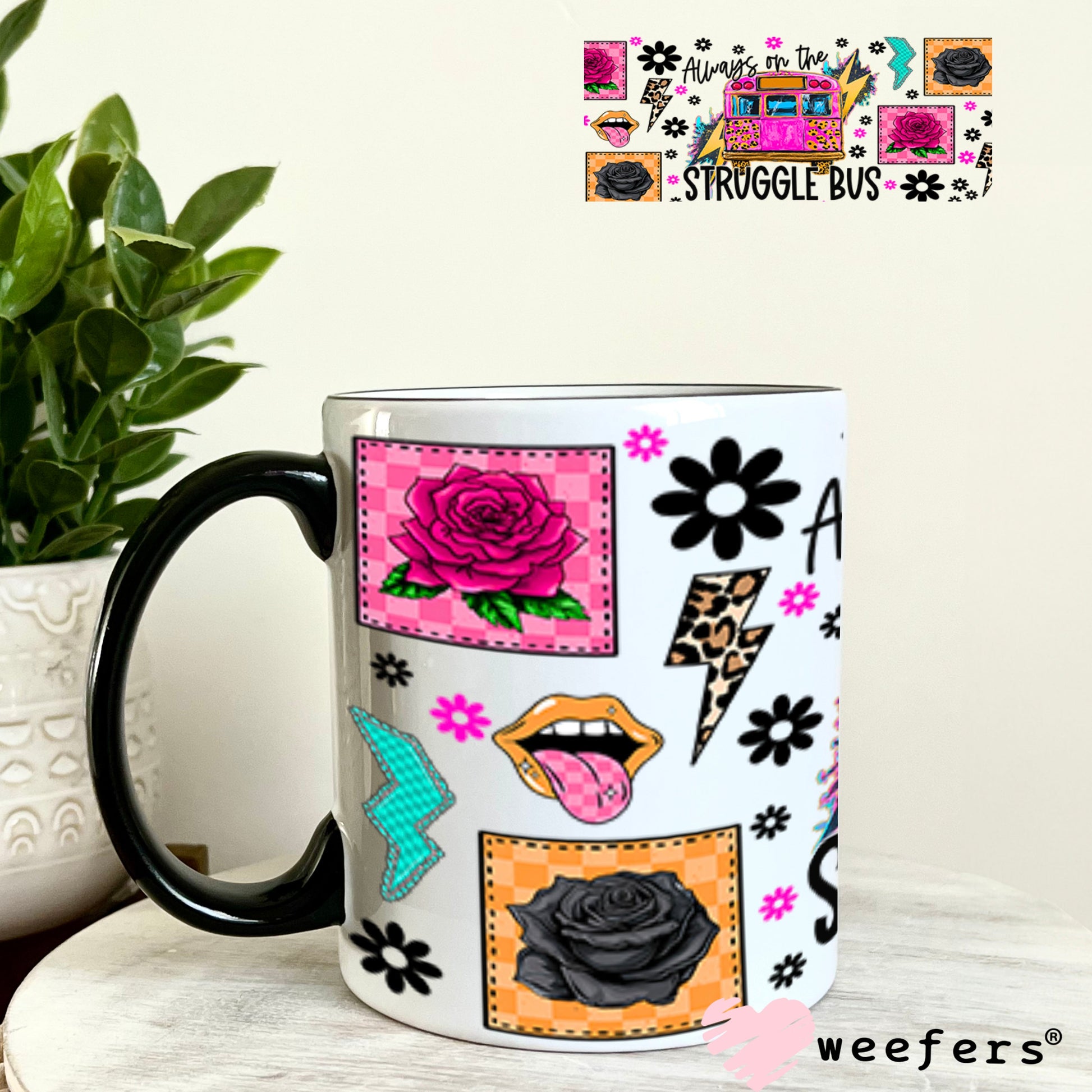 UV DTF Cup Wrap – Always on the Struggle Bus - Weefers® Exclusive 11oz Coffee Mug Cup Wrap Weefers