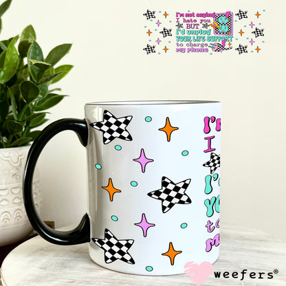 UV DTF Cup Wrap – I'm Not Saying I hate You But - Weefers Exclusive 11oz Coffee Mug Weefers