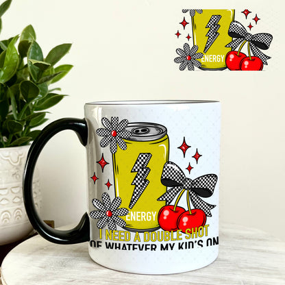 UV DTF Decal - I Need a Double Shot of Whatever My Kids On 11oz Coffee Mug Weefers
