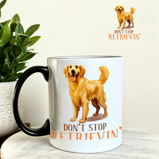 UV DTF Decal - Don't Stop Retrievin' 11oz Coffee Mug Weefers